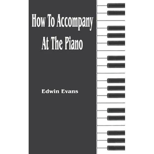 How to Accompany at the Piano