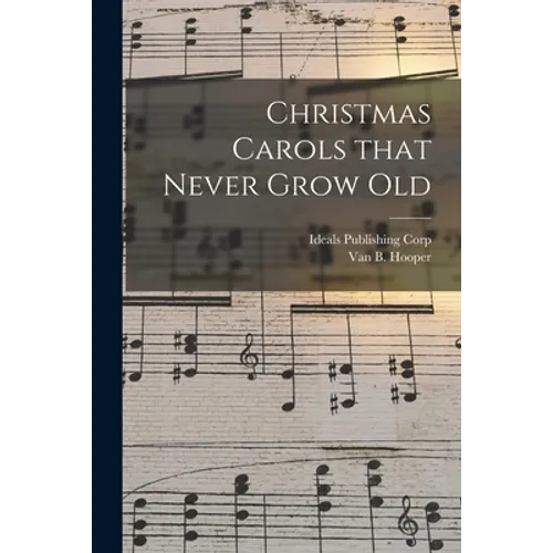 Christmas Carols That Never Grow Old