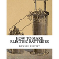 How To Make Electric Batteries