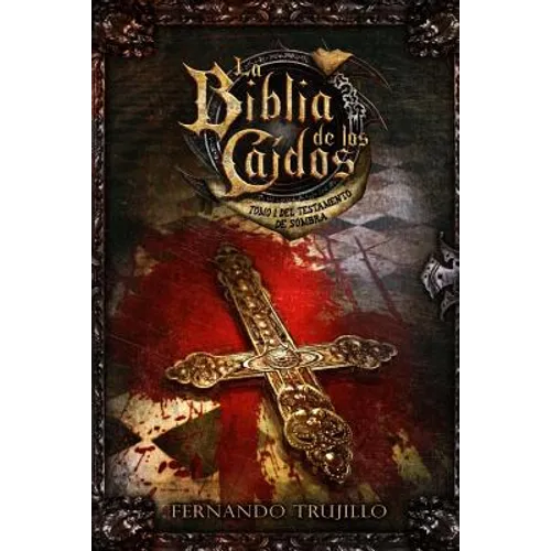 La Biblia de los Caídos. Tomo 1 del testamento de Sombra