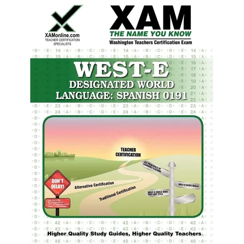 West-E Designated World Language: Spanish 0191 Teacher Certification Test Prep Study Guide