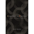 Cognition and Practice: Li Zehou's Philosophical Aesthetics
