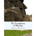 The Foundations of Morality (Large Print Edition)