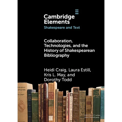 Collaboration, Technologies, and the History of Shakespearean Bibliography