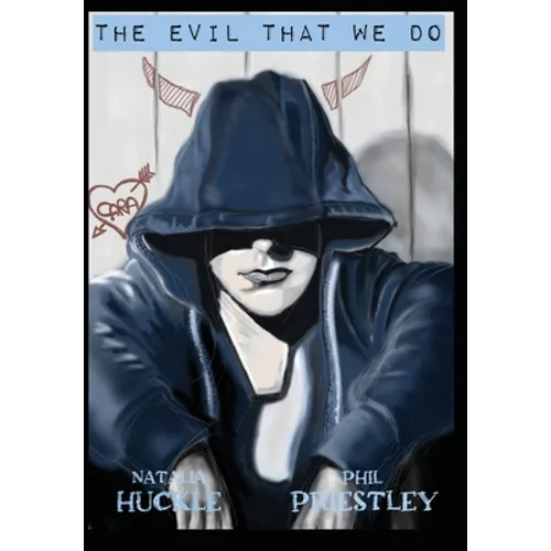 The Evil that We Do