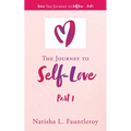 The Journey to Self-Love: Part 1