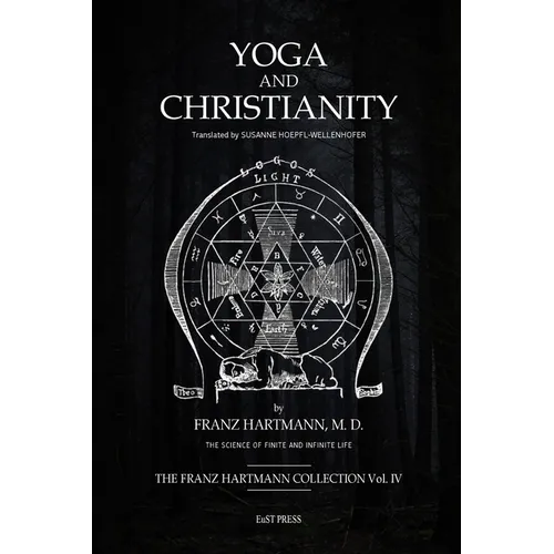Yoga and Christianity: The Secret Doctrine in the Christian Religion