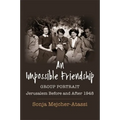 An Impossible Friendship: Group Portrait, Jerusalem Before and After 1948