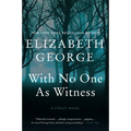 With No One as Witness: A Lynley Novel