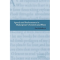 Speech and Performance in Shakespeare's Sonnets and Plays