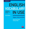 English Vocabulary in Use Upper-Intermediate Book with Answers: Vocabulary Reference and Practice