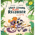 Lazlo Learns More Recorder: Notes G and E
