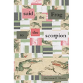 said the Frog to the scorpion