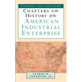 Strategy and Structure: Chapters in the History of the American Industrial Enterprise