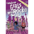 Canadian Girls Who Rocked the World: Volume 1