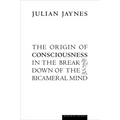 The Origin of Consciousness in the Breakdown of the Bicameral Mind