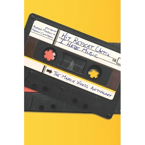 Hit Repeat Until I Hate Music: The March Xness Anthology