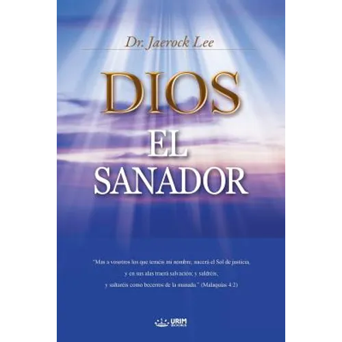 Dios El Sanador: God the Healer (Spanish)