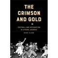 The Crimson and Gold: Football and Integration in Athens, Georgia