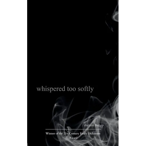 whispered too softly