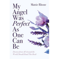 My Angel Was Perfect As One Can Be: Doctors from Across the World Should Read This Book