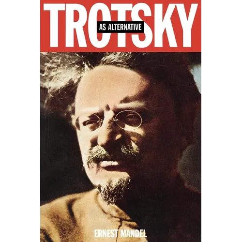Trotsky as Alternative