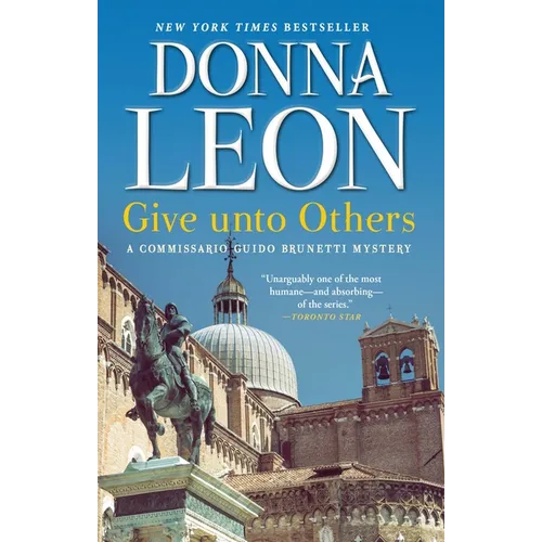 Give Unto Others: A Commissario Guido Brunetti Mystery