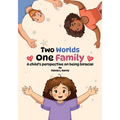 Two Worlds, One Family: A child's perspective on being biracial