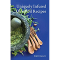 Uniquely Infused Olive Oil Recipes