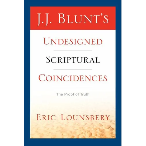 J. J. Blunt's Undesigned Scriptural Coincidences