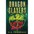 Dragon Slayers: Eat The Rich