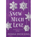 Snow Much Love