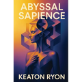 Abyssal Sapience: Deep Time, Hidden Minds, Unveiled Origins