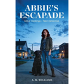 Abbie's Escapade: Abbie Hastings - Teen Detective