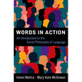 Words in Action: An Introduction to the Social Philosophy of Language