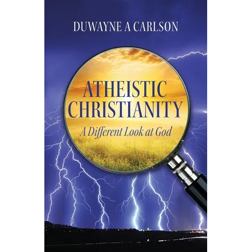 Atheistic Christianity: A Different Look at God