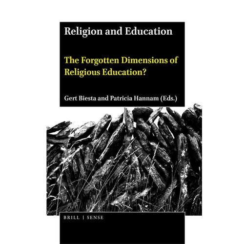 Religion and Education: The Forgotten Dimensions of Religious Education?
