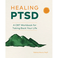 Healing Ptsd: A CBT Workbook for Taking Back Your Life