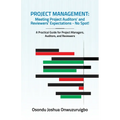 Project Management: Meeting Project Auditors' and Reviewers' Expectations - No Spot!: A Practical Guide for Project Managers, Auditors, and Reviewers