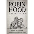 Robin Hood: A True Legend