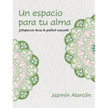 Un espacio para tu alma: Introspección hacia la gratitud consciente