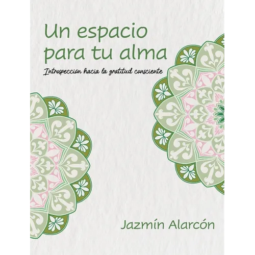 Un espacio para tu alma: Introspección hacia la gratitud consciente