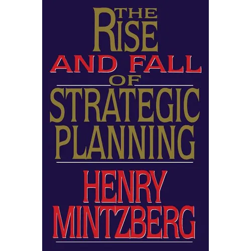 Rise and Fall of Strategic Planning