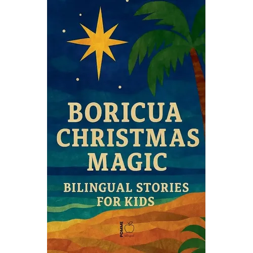 Boricua Christmas Magic: Bilingual Stories for Kids