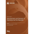 Geochemistry and Genesis of Hydrothermal Ore Deposits