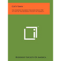 Cat's Yawn: The Thirteen Numbers Published From 1940 To 1941 By The Buddhist Society Of America