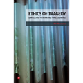 Ethics of Tragedy: Dwelling, Thinking, Measuring