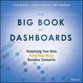 The Big Book of Dashboards: Visualizing Your Data Using Real-World Business Scenarios
