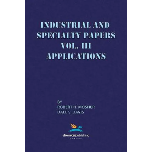 Industrial and Specialty Papers, Volume 3, Applications