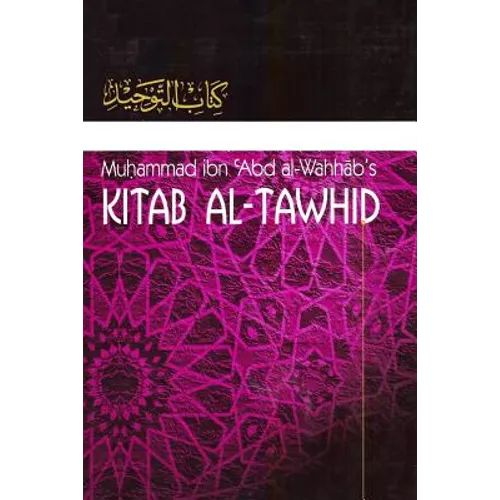 Kitaab At-Tawheed: The Book of Tawheed: [Original Version's English Translation]